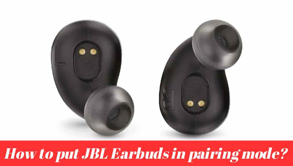 How to put JBL Earbuds in pairing mode?