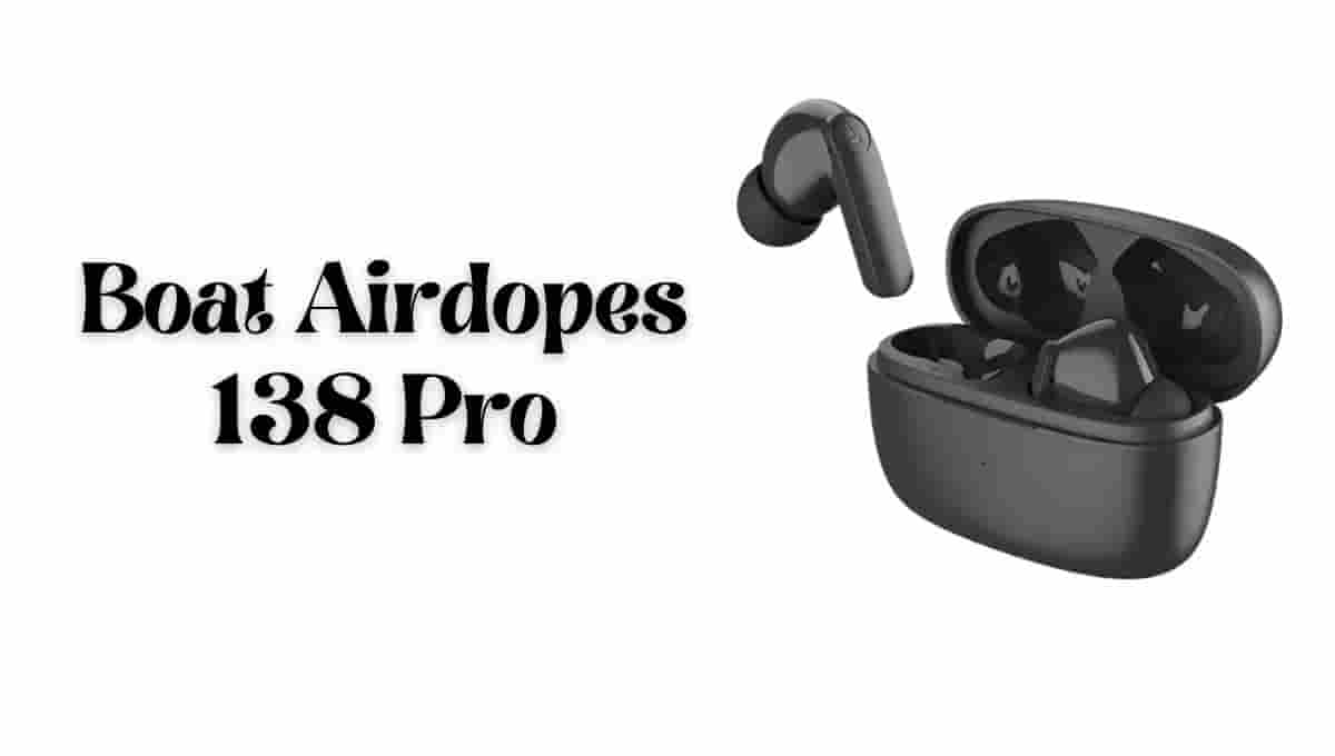Boat Airdopes 138 Pro Price, Amazon, Flipkart, Review, Release Date, Specification