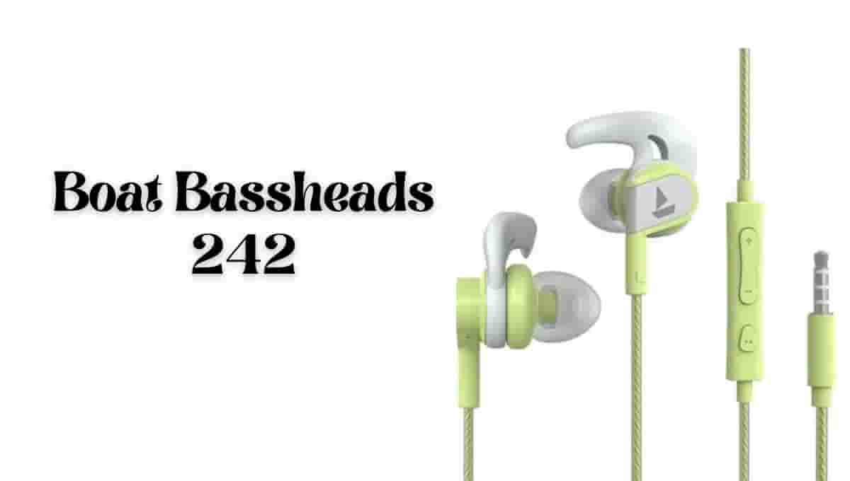 Boat Bassheads 242 Review, Lowest price, Flipkart, Amazon, Launch Date in India